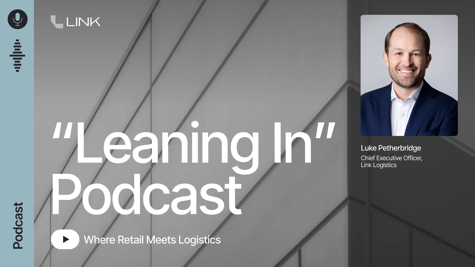 Link Logistics CEO Talks Warehouse Demand, E-Commerce Growth and Leadership on "Leaning In” Podcast 